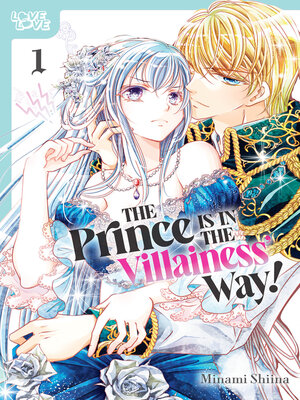 cover image of The Prince Is in the Villainess' Way!, Volume 1